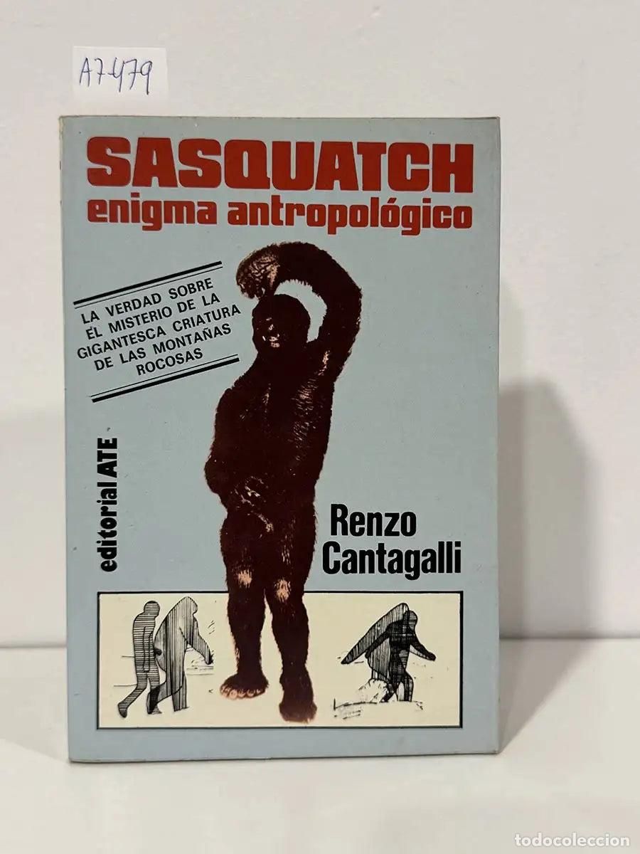 Livros em segunda m&atilde;o: CANTAGALLI, Renzo. - Sasquatch, enigma antropol&oacute;gico. La verdad sobre el misterio de la gigantesca c