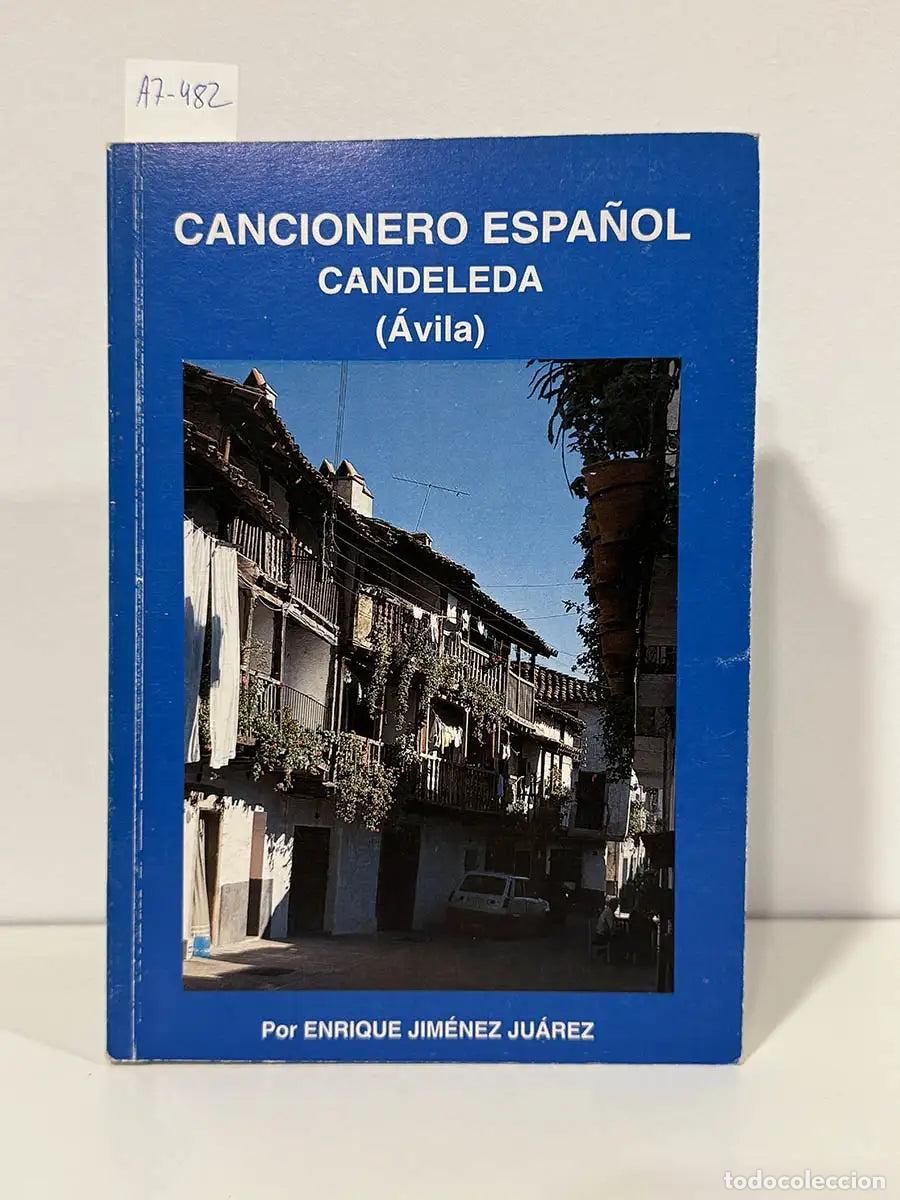 Livros em segunda m&atilde;o: JIM&Eacute;NEZ JU&Aacute;REZ, Enrique. - Cancionero espa&ntilde;ol. Candeleda (&Aacute;vila).