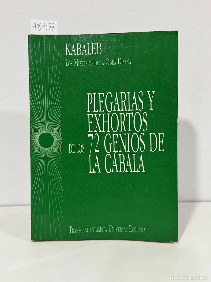Livros em segunda m&atilde;o: KABALEB [LLOP, Enrique]. - Plegarias y exhortos de los 72 genios de La C&aacute;bala. Los misterios de la O