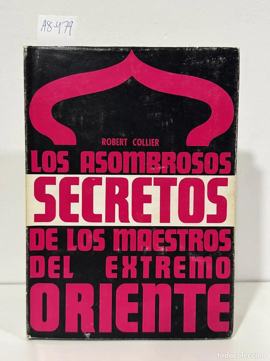 Livros em segunda m&atilde;o: COLLIER, Robert. - Los asombrosos secretos de los Maestros del Extremo Oriente.