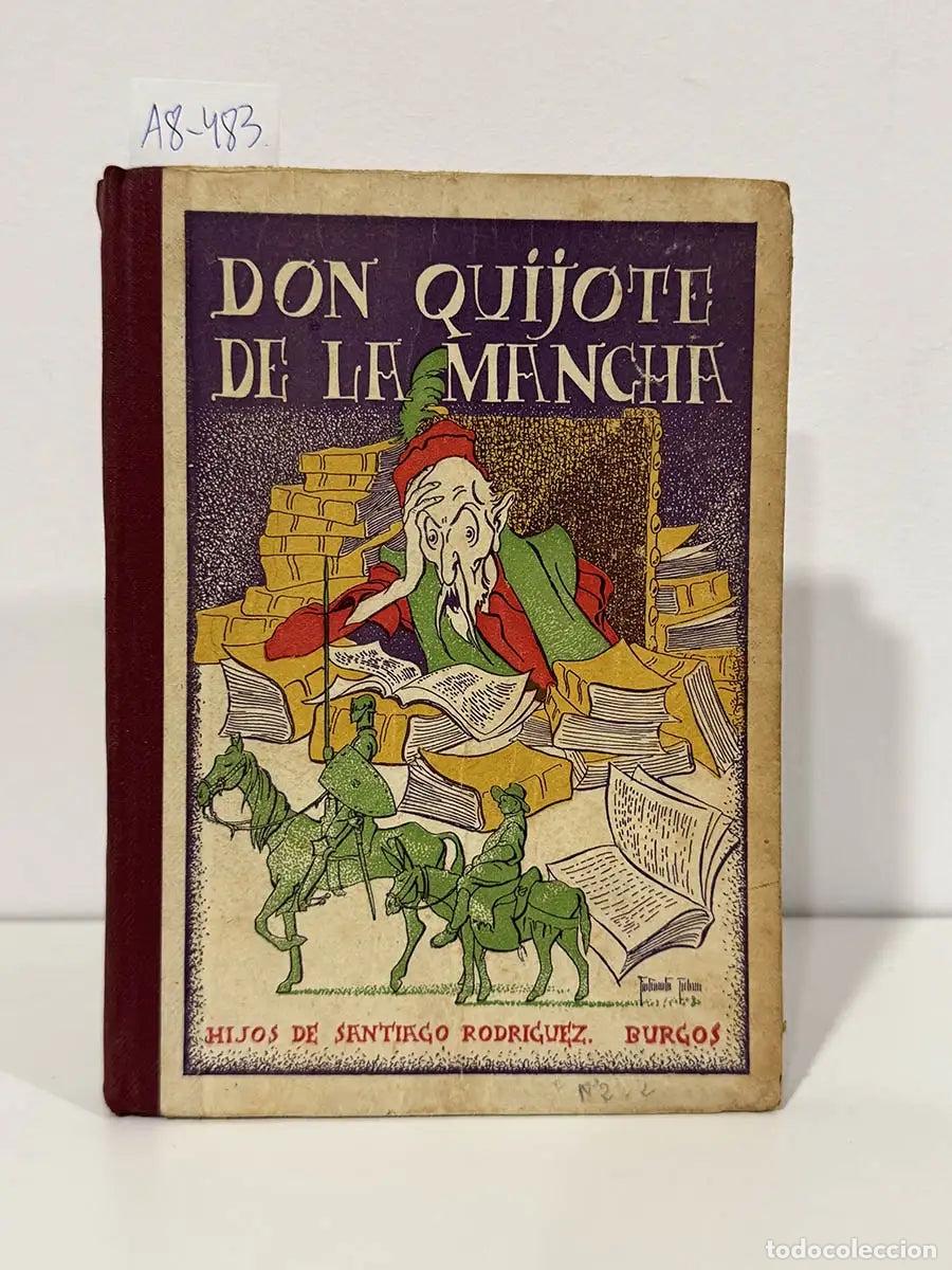 Libros: CERVANTES SAAVEDRA, Miguel de. - El ingenioso hidalgo Don Quijote de la Mancha.