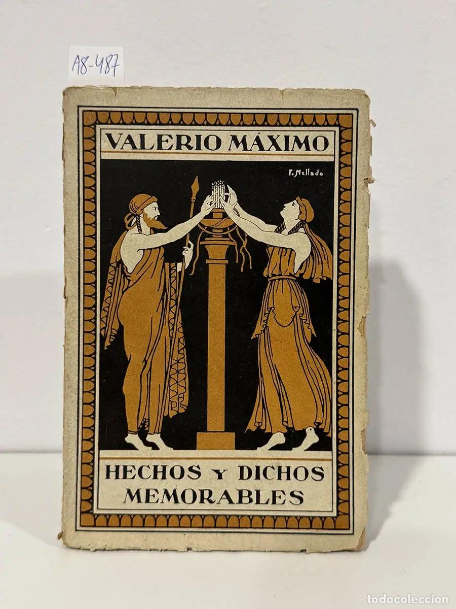 books: M&Aacute;XIMO, Valerio [MAXIMUS, Valerius}. - Hechos y dichos memorables.