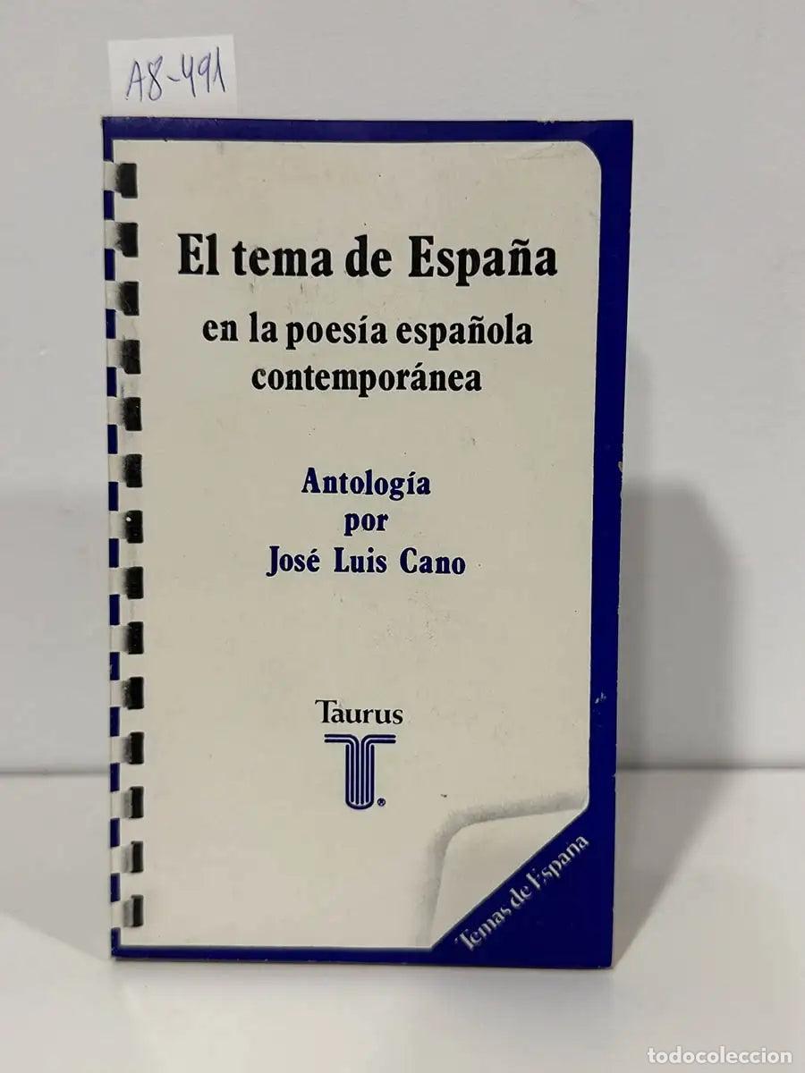 B&uuml;cher: CANO, Jos&eacute; Luis. - El tema de Espa&ntilde;a en la poes&iacute;a espa&ntilde;ola contempor&aacute;nea.