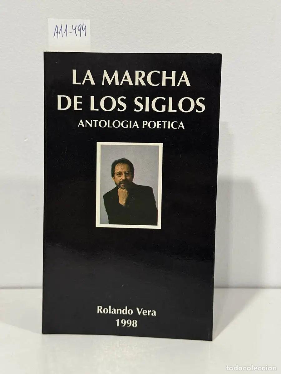 B&uuml;cher: VERA PORTOCARRERO, Rolando. - La marcha de los siglos. Antolog&iacute;a po&eacute;tica.