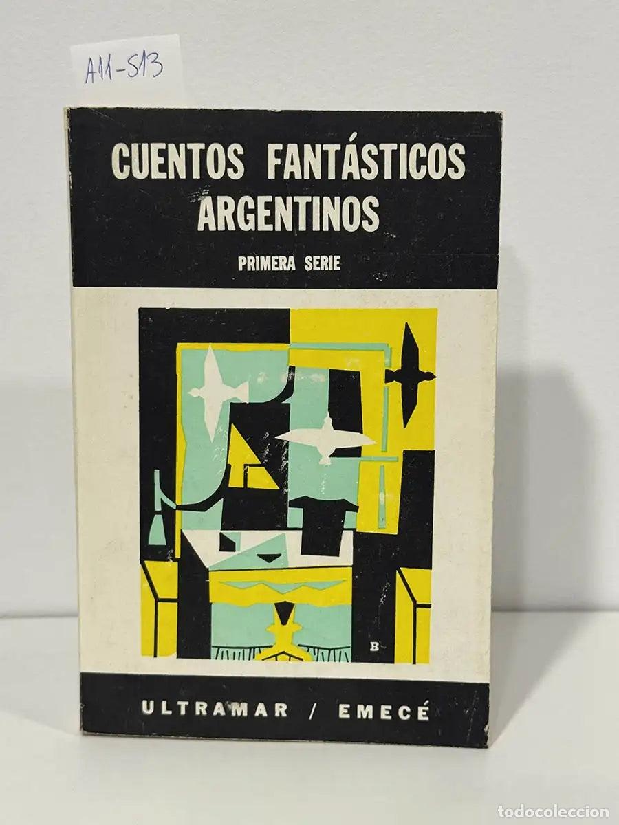 Libros: C&Oacute;CARO, Nicol&aacute;s (sel.). - Cuentos fant&aacute;sticos argentinos. Primera serie.