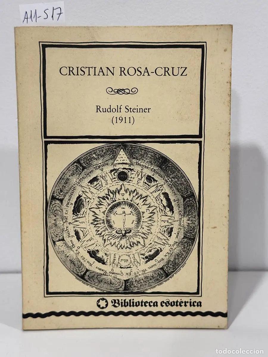 Libros: STEINER, Rudolf. - Cristian Rosa-Cruz. Tres conferencias dadas en Neuch&acirc;tel 1911-1912.
