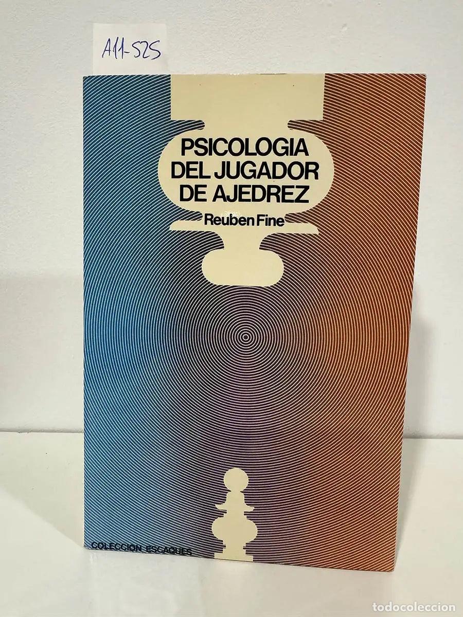 Libros: FINE, Reuben. - Psicolog&iacute;a del jugador de ajedrez.