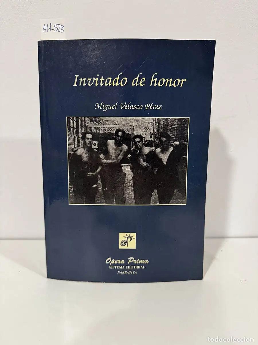 Libros: VELASCO P&Eacute;REZ, Miguel. - Invitado de honor.