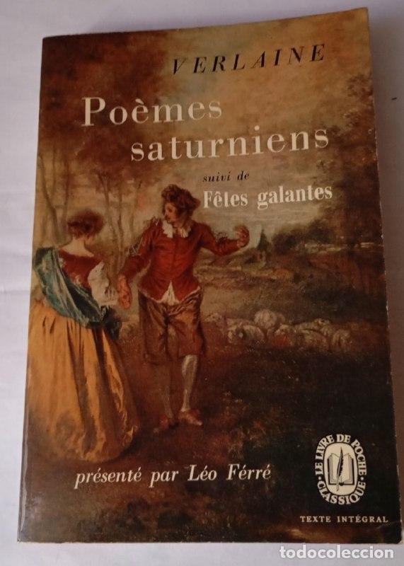Libros: Po&egrave;mes saturniens suivi de Fetes galantes - Verlaine, Paul. Present&eacute; pa L&eacute;o F&eacute;rr&eacute;r. Notes de Jaques