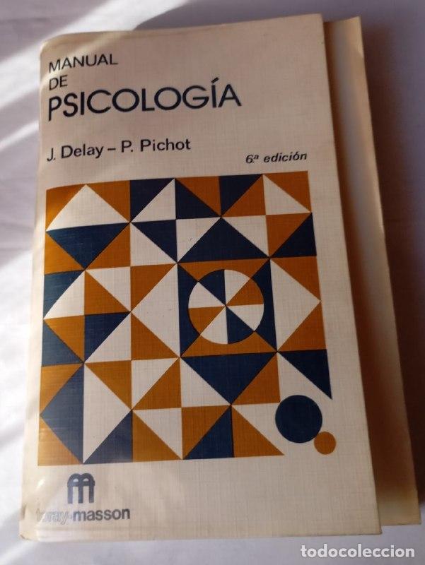 books: Manual de psicolog&iacute;a - Delay, Jean ... [et al.][Montserrat Valle, Leopoldo] tr.