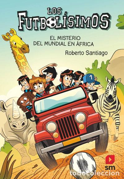 Libros: Los Futbol&iacute;simos 22: El misterio del mundial en &Aacute;frica- 9788411206266