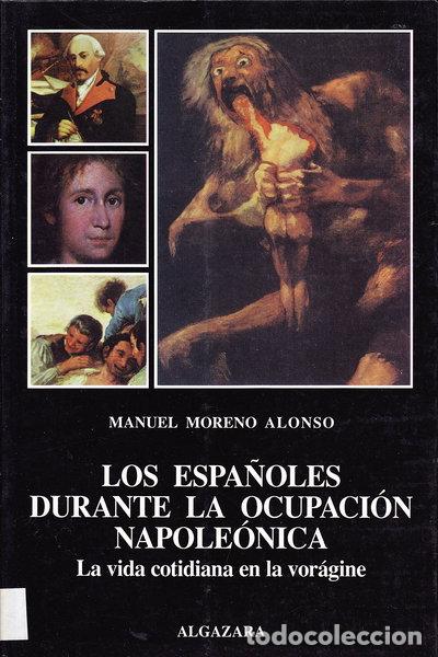 Libri di seconda mano: Los espa&ntilde;oles durante la ocupaci&oacute;n napole&oacute;nica- 9788487999505
