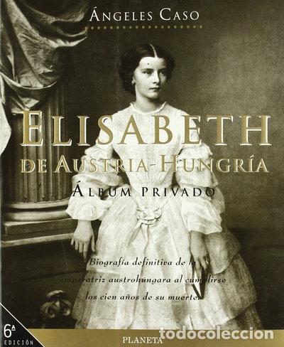 Livros em segunda m&atilde;o: Elisabeth de Austria-Hungr&iacute;a. &Aacute;lbum privado- 9788408022978