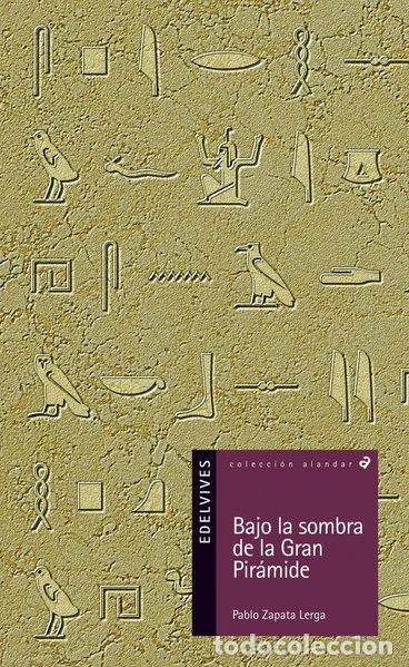 Libros: Bajo la sombra de la Gran Pir&aacute;mide- 9788426366986
