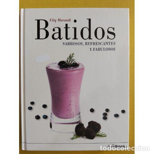 B&uuml;cher: BATIDOS. SABROSOS REFRESCANTES Y FABULOSOS - MARANIK, E.