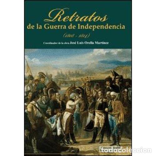 B&uuml;cher: RETRATOS DE LA GUERRA DE INDEPENDENCIA - ORELLA MART&Iacute;NEZ, JOS&Eacute; LUIS
