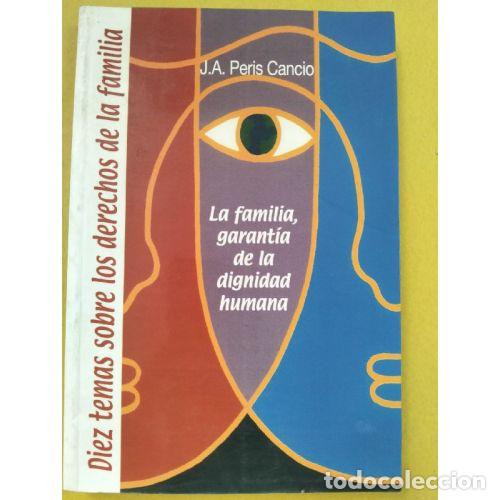 books: DIEZ TEMAS SOBRE LOS DERECHOS DE LA FAMILIA - PERIS CANCIO, JOS&Eacute; ALFREDO