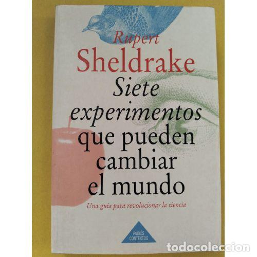 books: SIETE EXPERIMENTOS QUE PUEDEN CAMBIAR EL MUNDO - SHELDRAKE, RUPERT