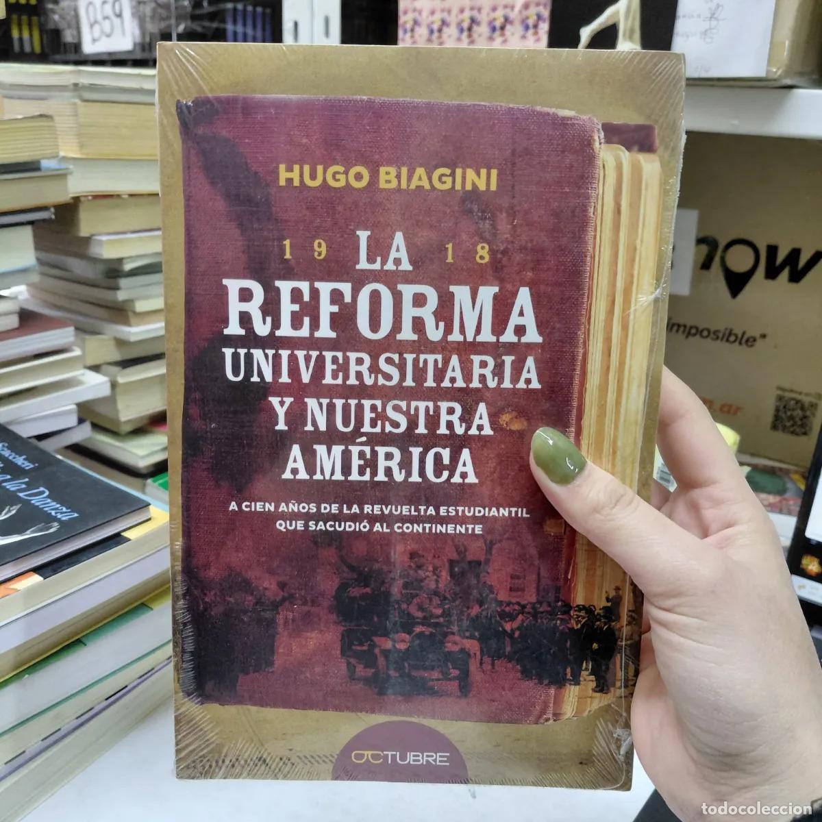 Libros: La reforma universitaria y nuestra America - Biagini - Foto 1