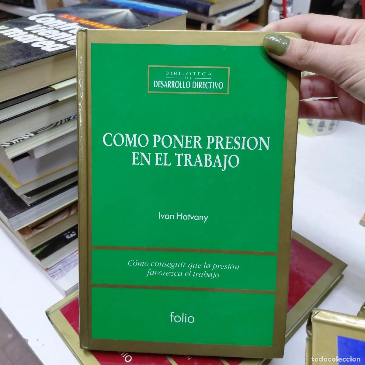 books: Como poner presion en el trabajo - Hatvany