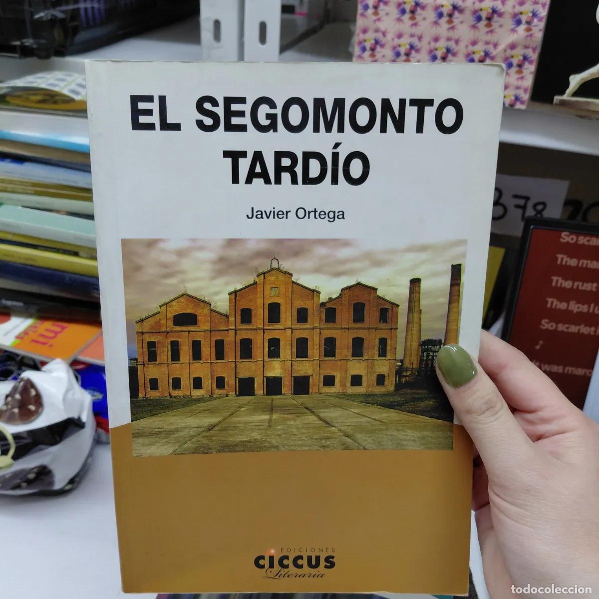 Libros: El segomonto tardio - Ortega - Foto 1