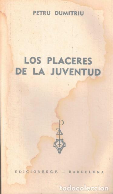 B&uuml;cher: LOS PLACERES DE LA JUVENTUD - DUMITRIU, PETRU
