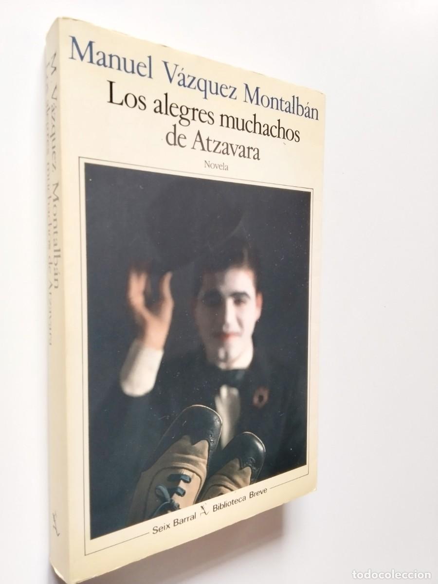 Libros: Manuel V&aacute;zquez Montalb&aacute;n - Los alegres muchachos de Atzavara