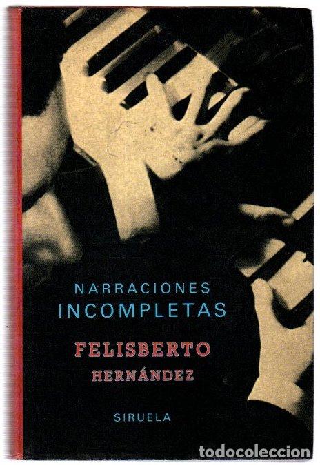 Libros: Narraciones incompletas - Hern&aacute;ndez, Felisberto