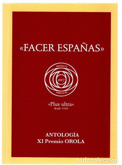 Libros: Facer Espa&ntilde;as. Antolog&iacute;a XI Premio Orola - NO CONSTA AUTOR