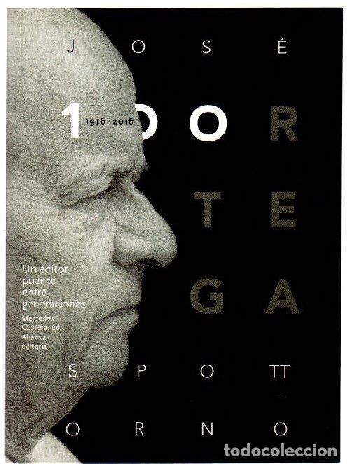 Libros: Jos&eacute; Ortega Spottorno (1916-2016). Un editor, puente entre generaciones - VVAA