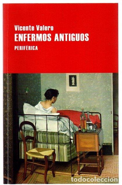 Libros: Enfermos antiguos - Valero, Vicente - Foto 1