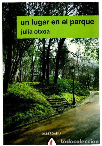 Libros: Un lugar en el parque - Otxoa, Julia