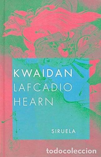Libros: Kwaidan - Lafcadio Hearn