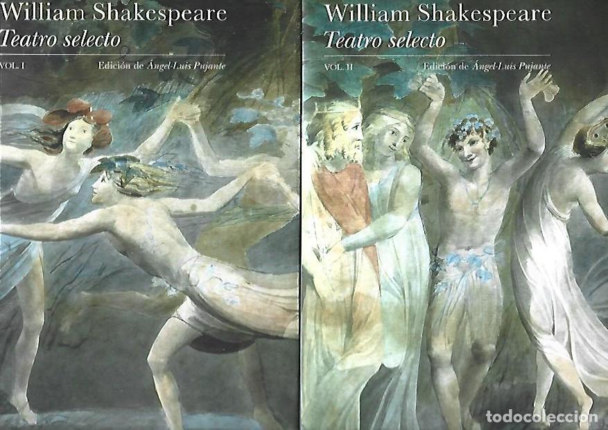 Libros: TEATRO SELECTO (2 TOMOS) - SHAKESPEARE, WILLIAM (EDICION DE ANGEL-LUIS PUJANTE)