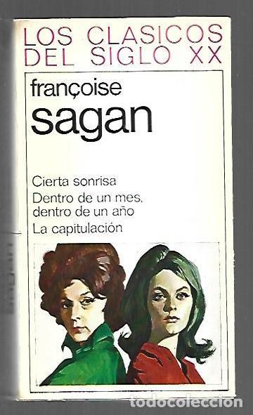 B&uuml;cher: CIERTA SONRISA / DENTRO DE UN MES, DENTRO DE UN A&Ntilde;O / LA CAPITULACION - SAGAN, FRAN&Ccedil;OISE