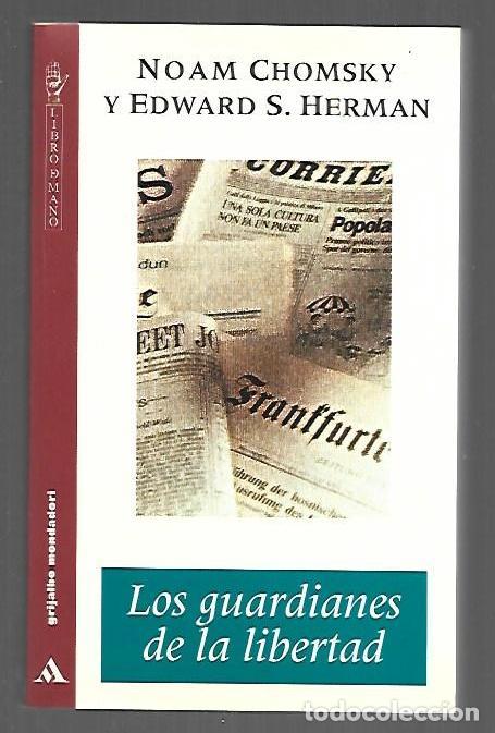 Libros: GUARDIANES DE LA LIBERTAD - LOS - CHOMSKY, NOAM Y EDWARD S. HERMAN - Foto 1