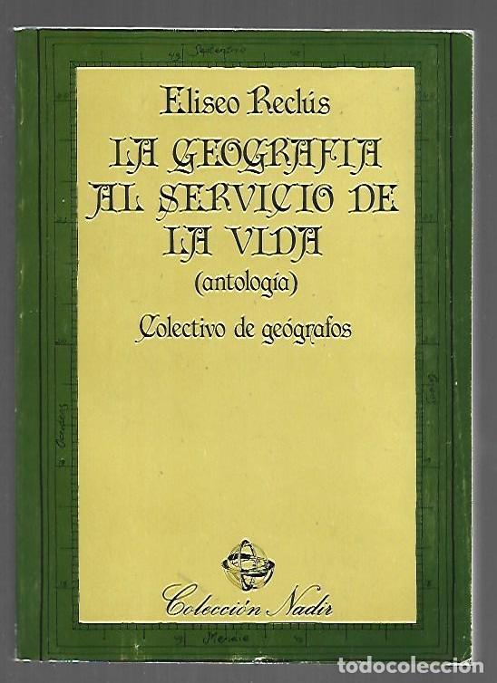 books: GEOGRAFIA AL SERVICIO DE LA VIDA - LA (ANTOLOGIA) - RECLUS, ELISEO (COLECTIVO DE GEOGRAFOS)
