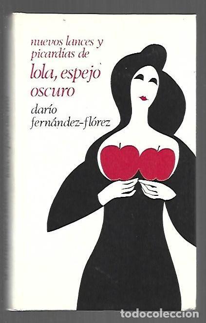 Livros em segunda m&atilde;o: NUEVOS LANCES Y PICARDIAS DE LOLA, ESPEJO OSCURO - FERNANDEZ-FLOREZ, DARIO