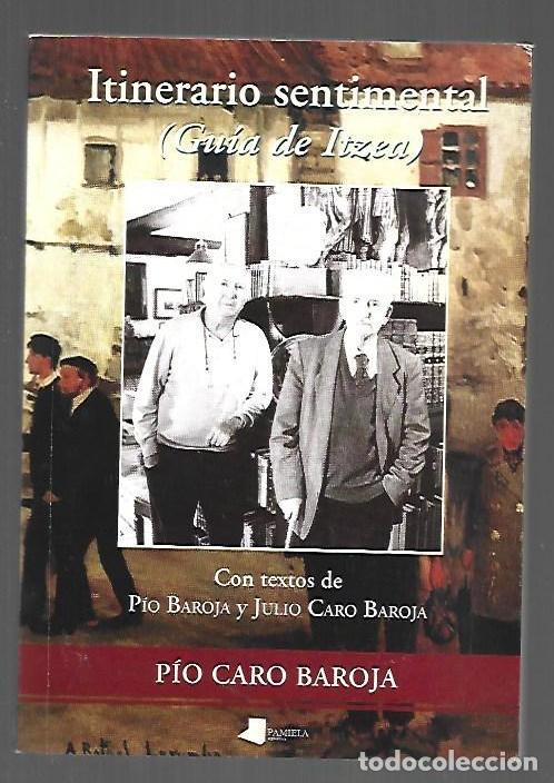 Libri di seconda mano: ITINERARIO SENTIMENTAL (GUIA DE ITZEA) - CARO BAROJA, PIO (CON TEXTOS DE PIO BAROJA Y JULIO CARO BAR