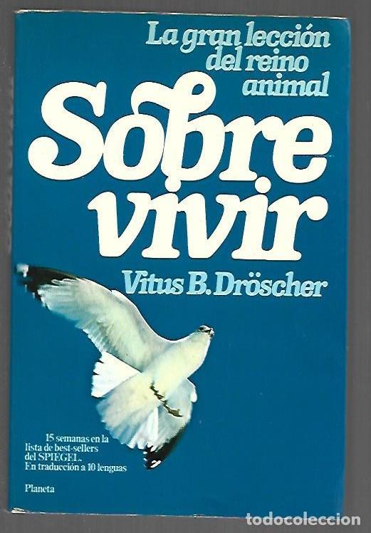 books: SOBREVIVIR. LA GRAN LECCION DEL REINO ANIMAL - DROSCHER, VITUS B.