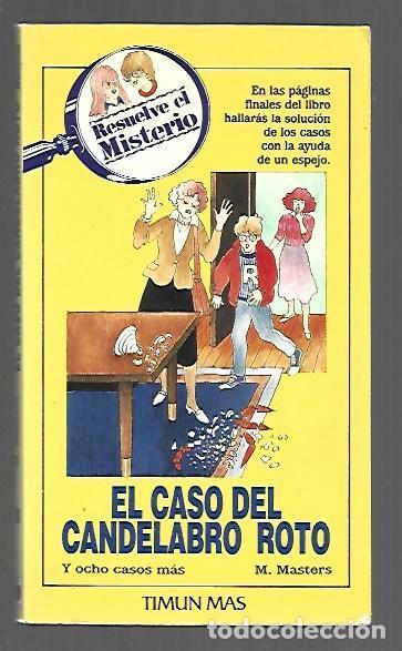 Livres: RESUELVE EL MISTERIO 8: EL CASO DEL CANDELABRO ROTO Y OCHO CASOS MAS - M. MASTERS