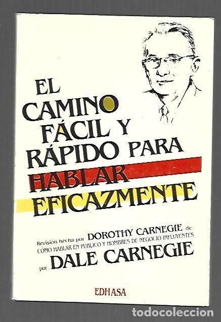 Livres: CAMINO FACIL Y RAPIDO PARA HABLAR EFICAZMENTE - EL (REVISION HECHA POR DOROTHY CARNEGIE DE COMO HABL