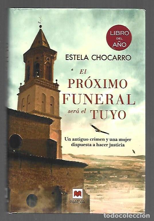 Livros em segunda m&atilde;o: PROXIMO FUNERAL SERA EL TUYO - EL - CHOCARRO, ESTELA