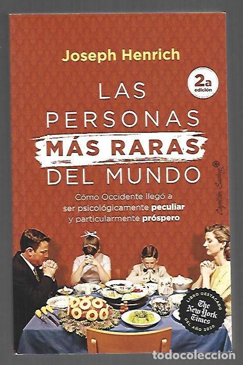 Libros: PERSONAS MAS RARAS DEL MUNDO - LAS. COMO OCCIDENTE LLEGO A SER PSICOLOGICAMENTE PECULIAR Y PARTICULA