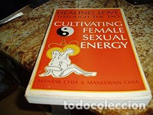Libros: Healing Love Through the Tao : Cultivating Female Sexual Energy - Mantak Chia