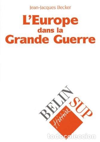 Libros: L'Europe dans la Grande guerre - Becker; Jean-Jacques