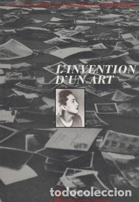 books: L'invention d'un art: cent-cinquanti&egrave;me anniversaire de la photographie: [exposition, Paris, Mus&eacute;e n