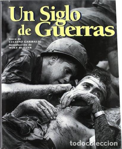 Libros: Un Siglo de Guerras - Luciano Garibaldi; Wolf Blitzer