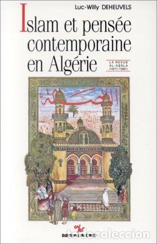 Libros: Islam et pens&eacute;e contemporaine en Alg&eacute;rie: la revue &rdquo;Al-aṣ&acirc;la&rdquo;, 1971-1981 - Deheuvels; Luc-Willy