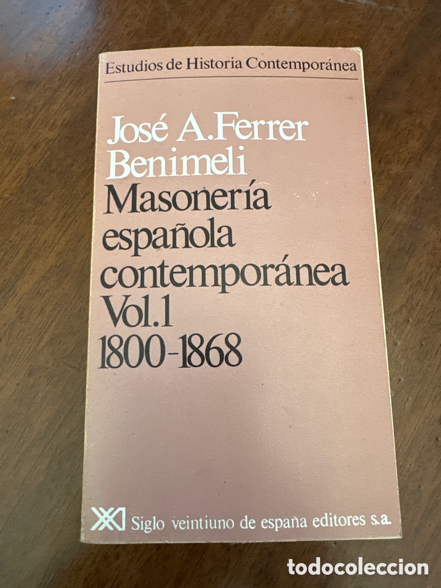 Livros em segunda m&atilde;o: Masoner&iacute;a espa&ntilde;ola contempor&aacute;nea. Volumen I, 1800 - 1868 - Ferrer Benimeli, Jos&eacute; A.